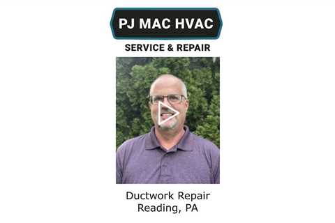 Ductwork Repair Reading, PA - PJ MAC HVAC Air Duct Cleaning