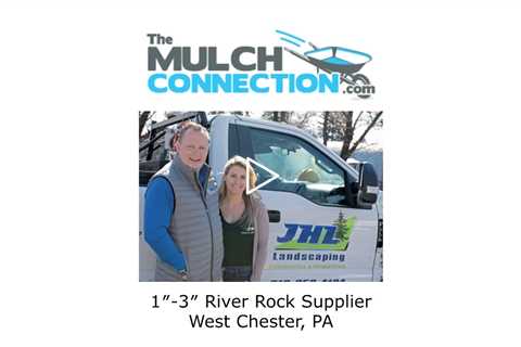 1″-3″ River Rock Supplier West Chester, PA - The Mulch Connection
