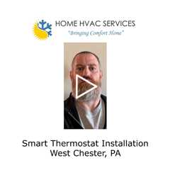 Smart Thermostat Installation West Chester, PA - Home HVAC Services