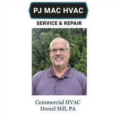 Commercial HVAC Drexel Hill, PA - PJ MAC HVAC Air Duct Cleaning 