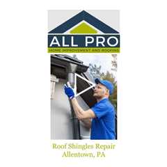 Roof Shingles Repair Allentown, PA - All Pro Roof Stone Atlas