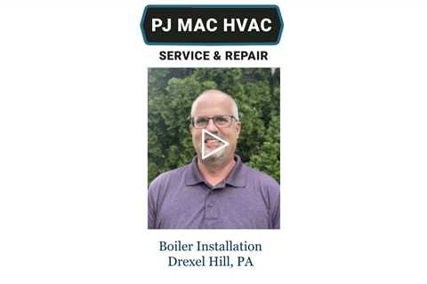 Boiler-Repair-Drexel-Hill-PA-PJ-MAC-HVAC-Service-Repair