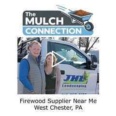 Firewood Supplier Near Me West Chester, PA - The Mulch Connection