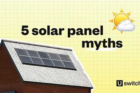 5 Solar Panel Myths That Are Costing UK Homes Money
