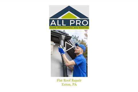 Flat Roof Repair Exton, PA - All Pro Roof Stone Atlas
